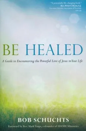 Be Healed