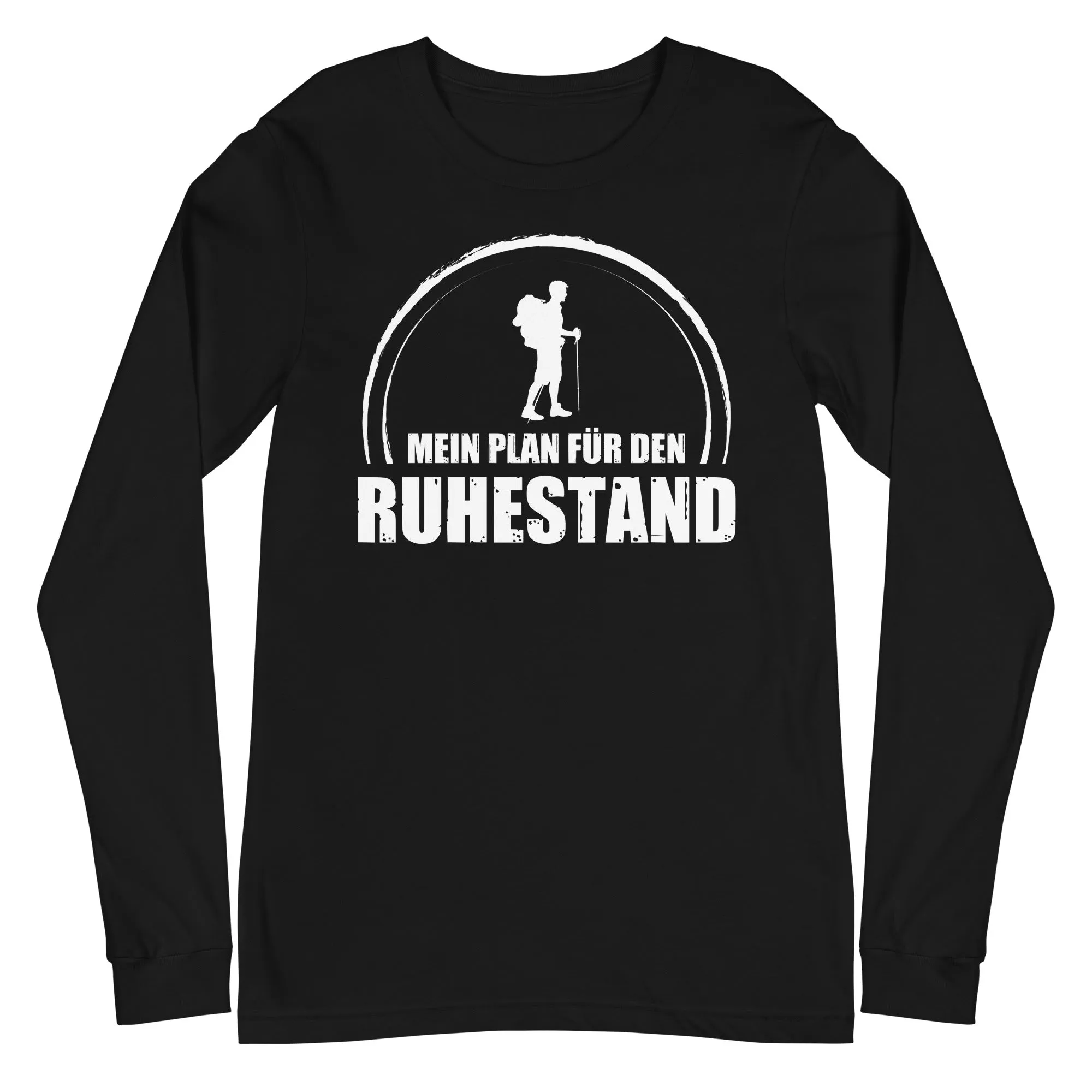 Mein Plan Fur Den Ruhestand - Longsleeve (Unisex)