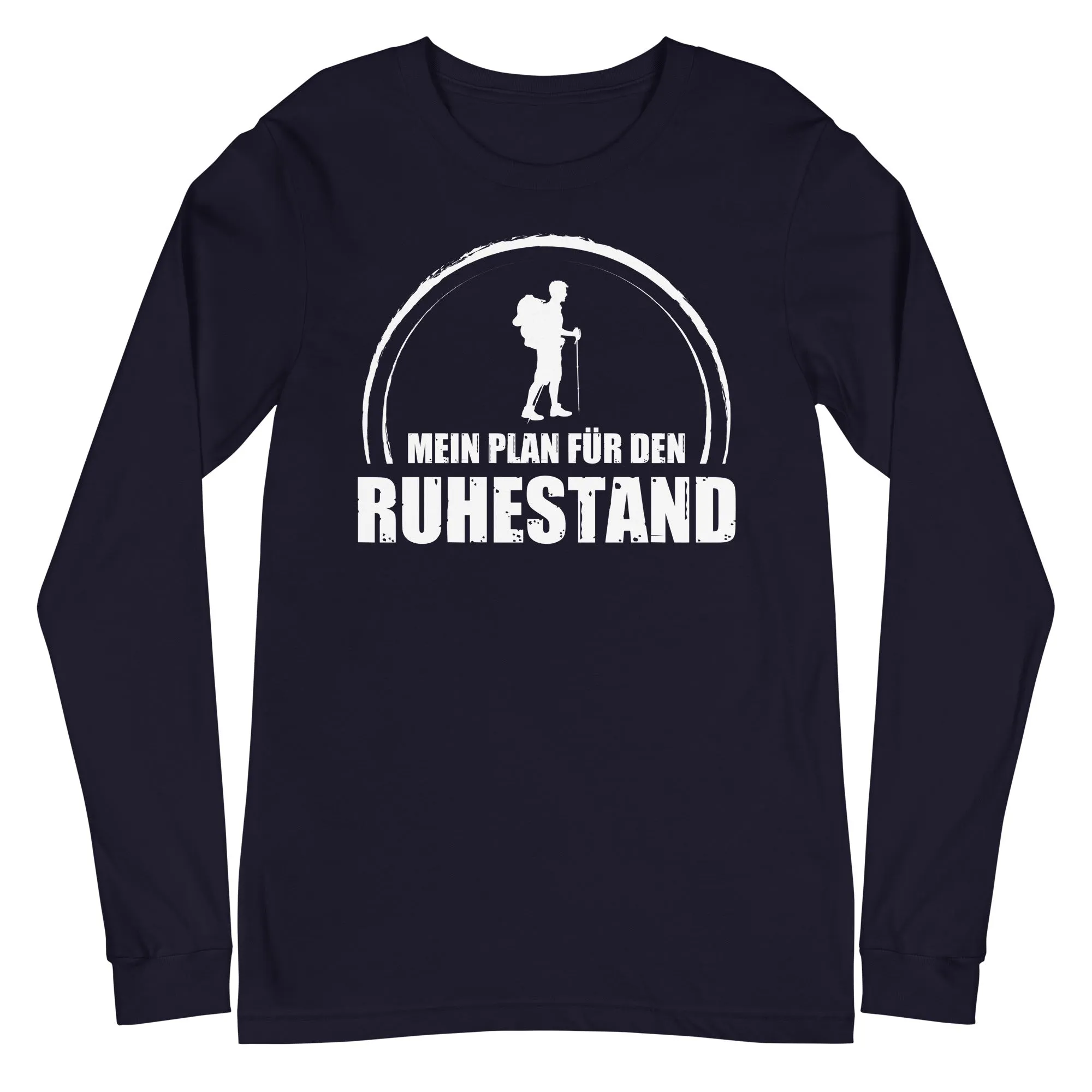 Mein Plan Fur Den Ruhestand - Longsleeve (Unisex)